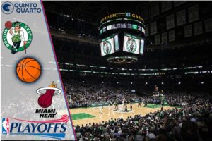 Boston Celtics x Miami Heat – Dica, palpite e prognóstico – 21/05