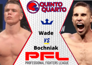 Chris Wade x Kyle Bochniak – dica, palpite e prognóstico – 24/06