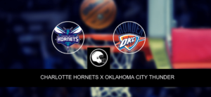 Charlotte Hornets x Oklahoma City Thunder – palpite, odds e prognóstico – NBA – 28/3/2023