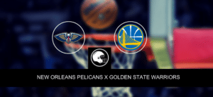 New Orleans Pelicans x Golden State Warriors – palpite, odds e prognóstico – NBA – 28/3/2023