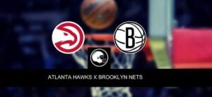 Atlanta Hawks x Brooklyn Nets – palpite, odds e prognóstico – NBA – 31/3/2023
