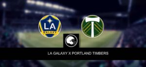 La Galaxy x Portland Timbers – palpite, odds e prognóstico – MLS – 25/3/2023