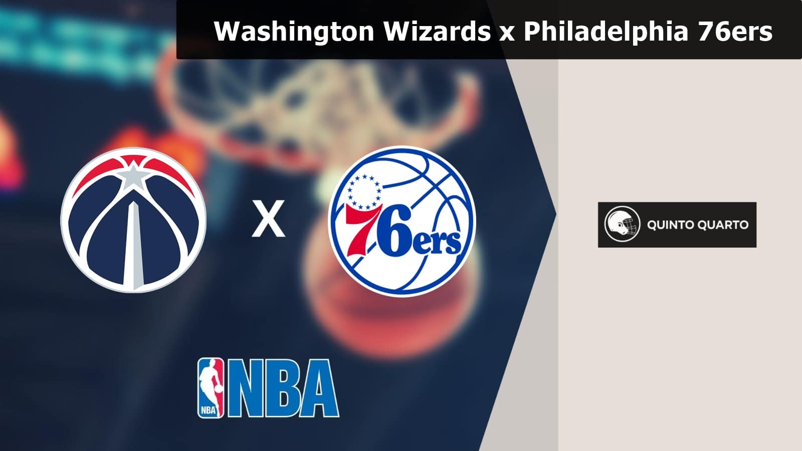 Washington Wizards x Philadelphia 76ers - palpites, odds e prognóstico ...