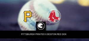 Pittsburgh Pirates x Boston Red Sox – palpite, odds e prognóstico – MLB – 3/4/2023
