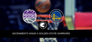 Sacramento Kings x Golden State Warriors – palpite, odds e prognóstico – NBA – 20/4/2023