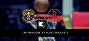 Denver Nuggets x Houston Rockets – palpite, odds e prognóstico – NBA – 4/4/2023