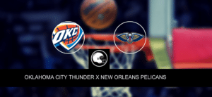 Oklahoma City Thunder x New Orleans Pelicans – palpite, odds e prognóstico – NBA – 12/4/2023