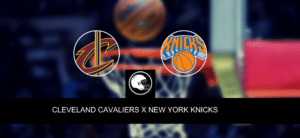 Cleveland Cavaliers x New York Knicks – palpite, odds e prognóstico – NBA – 23/4/2023