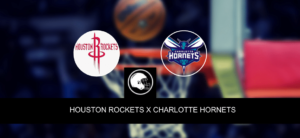 Houston Rockets x Charlotte Hornets – palpite, odds e prognóstico – NBA – 7/4/2023