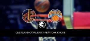 Cleveland Cavaliers x New York Knicks – palpite, odds e prognóstico – NBA – 21/4/2023