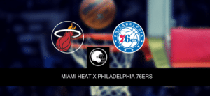 Miami Heat x Philadelphia 76ers – palpite, odds e prognóstico – NBA – 6/4/2023