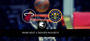 Miami Heat x Denver Nuggets – palpite, odds e prognóstico – NBA – 9/6/2023