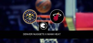 Denver Nuggets x Miami Heat – palpite, odds e prognóstico – NBA – 12/6/2023