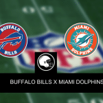 NFL: Buffalo Bills x Miami Dolphins – palpite, odds e prognóstico – 01/10/2023