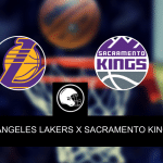 Los Angeles Lakers x Sacramento Kings – Onde assistir, palpites, odds e escalações – Pré-temporada NBA – 11/10/2023