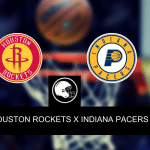 Houston Rockets x Indiana Pacers – palpite, odds e prognóstico – Pré-temporada NBA – 10/10/2023
