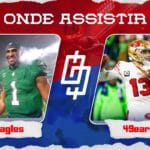 Philadelphia Eagles x San Francisco 49ers – Onde assistir e horário – Semana 13 NFL – 03/12/2023
