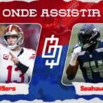 San Francisco 49ers x Seattle Seahawks – Onde assistir, horário e jogadores inativos – NFL – 10/12/2023