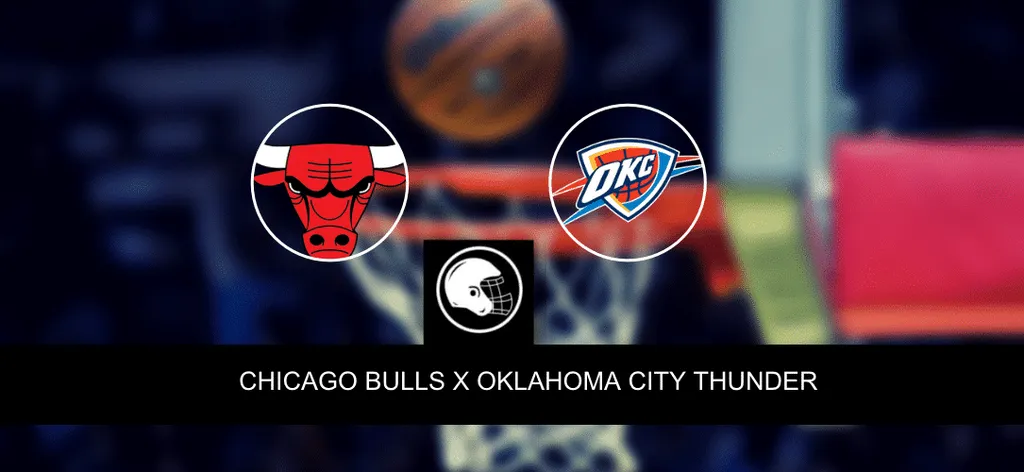 Onde assistir, palpites, hor&aacute;rios e quinteto de Chicago Bulls x Oklahoma City Thunder &ndash; Estreia da NBA &ndash; 25/10/2023