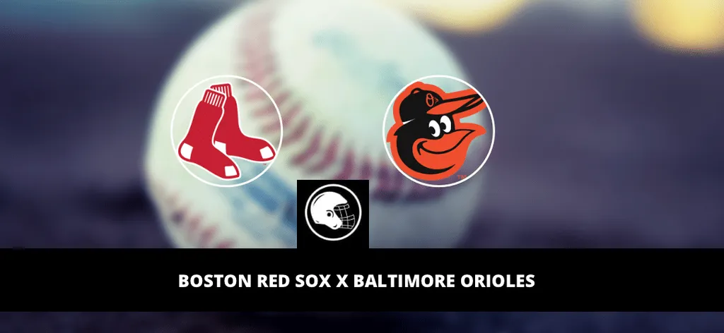 Boston Red Sox x Baltimore Orioles &ndash; palpite, odds e progn&oacute;stico &ndash; MLB &ndash; 24/4/2023
